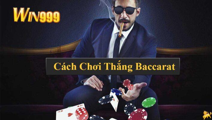 Thắng baccarat dễ dàng nhờ biết cách chơi