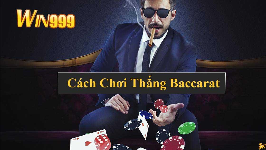 Thắng baccarat dễ dàng nhờ biết cách chơi