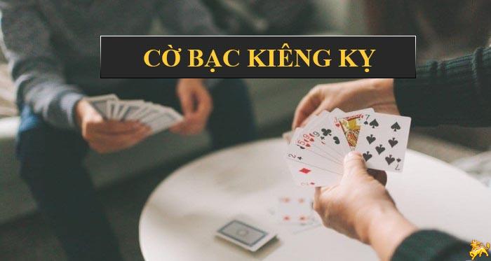 cở bạc kiệng kỵ gì