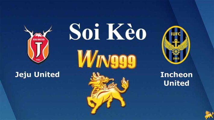 Jeju United vs Incheon United soi kèo