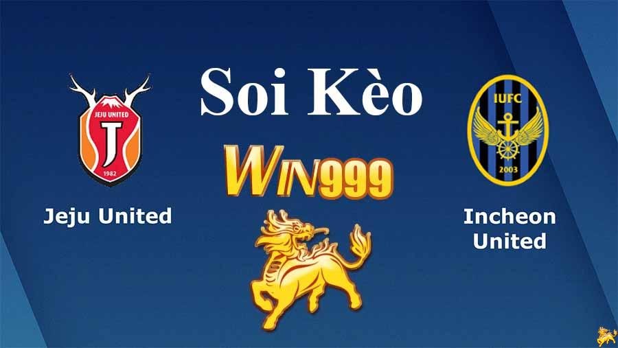 Jeju United vs Incheon United soi kèo