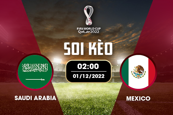 Ả Rập Saudi - Mexico, 02:00, 12/01/2022