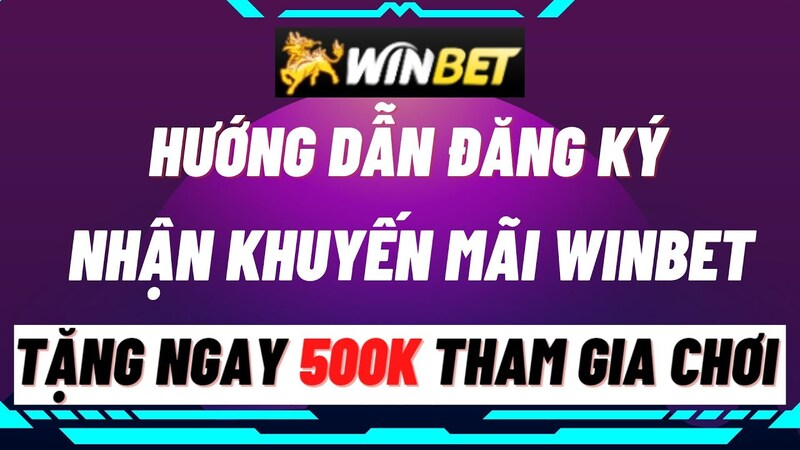 hướng dẫn đăng ký winbet nhận khuyến mãi