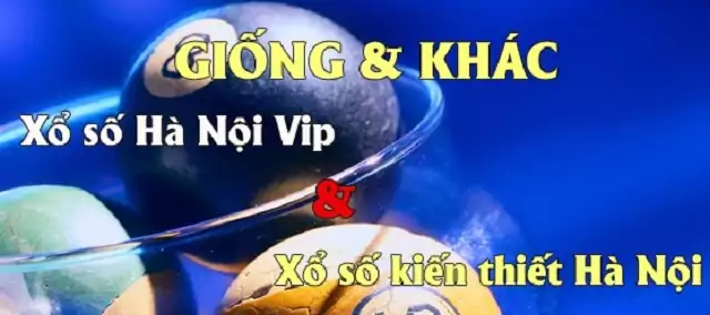 Điểm khác nhau giữa xổ số HN truyền thống và HN VIP