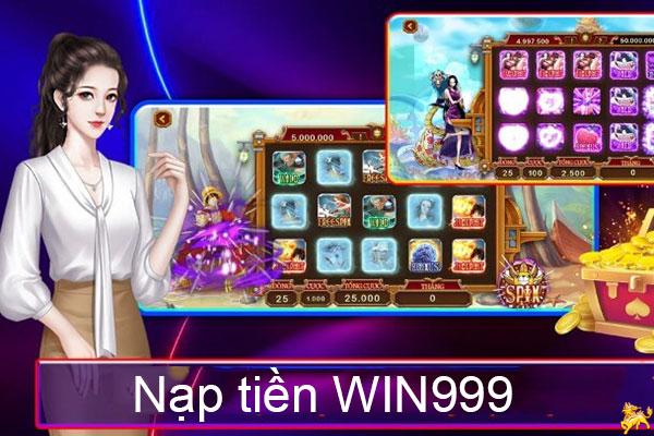 Hướng dẫn nạp tiền WIN999 nhanh, đơn giản, an toàn nhất