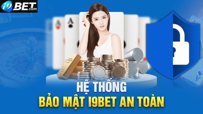 Bảo mật i9bet50 thông tin tuyệt đối