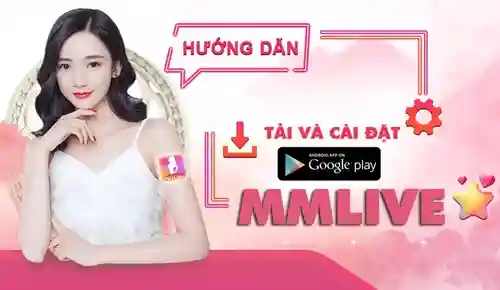 Tải app mmlive androi vs ios 